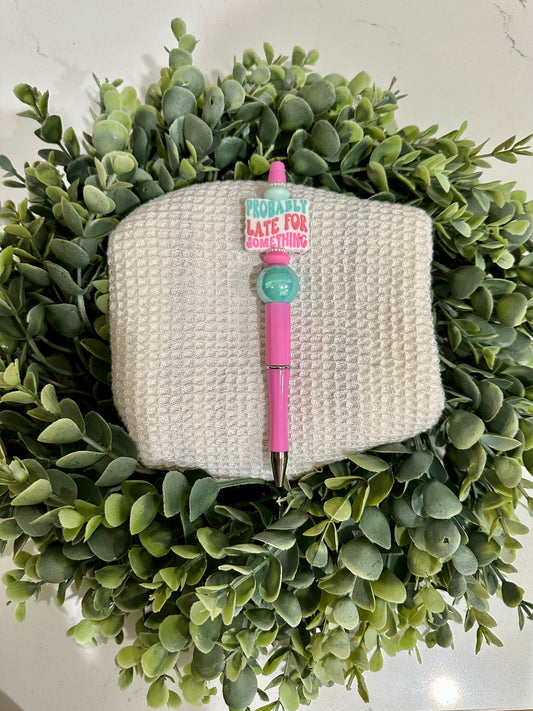 Probably Late Pen